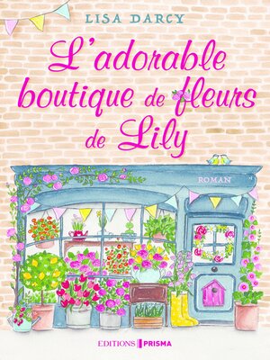 cover image of L'adorable boutique de fleurs de Lily